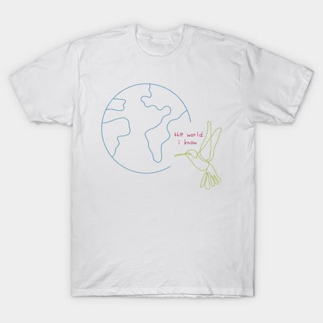 The World I Know T-Shirt by eon.kaus